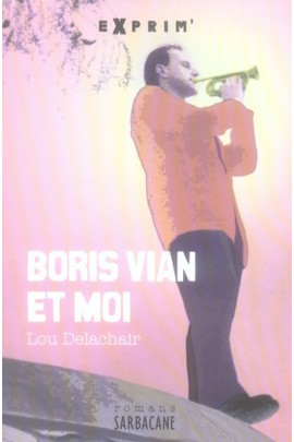 BORIS VIAN ET MOI