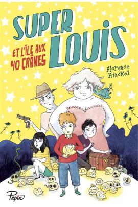 SUPER LOUIS ET L'ILE AUX 40 CRANES