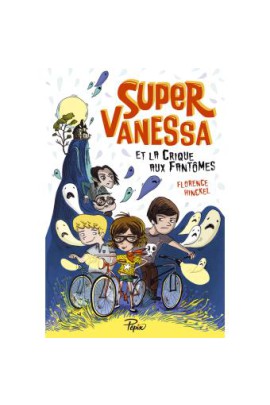 VANESSA ET LA CRIQUE AUX FANTOMES