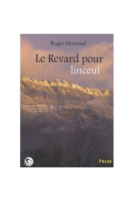 LE REVARD POUR LINCEUL