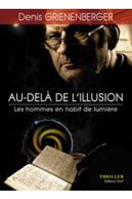 DELA DE L'ILLUSION LES HOMMES EN HABIT DE LUMIERE