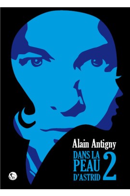 DANS LA PEAU D'ASTRID, T2