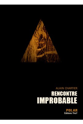 RENCONTRE IMPROBABLE