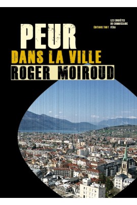 PEUR DANS LA VILLE / LES ENQUETES DU COMMISSAIRE FERA