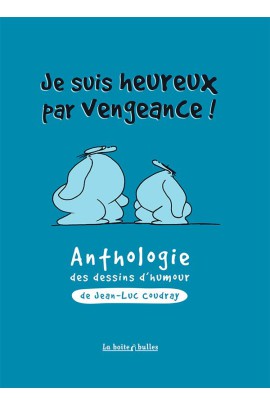 ANTHOLOGIE DES DESSINS D'HUMOUR DE JEAN-LUC COUDRAY