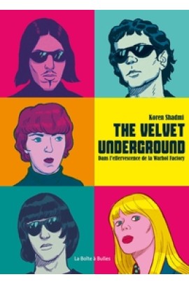 DANS L'EFFERVESCENCE DE LA WARHOL FACTORY