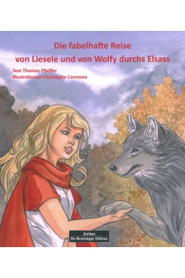 DIE FABELHAFTE REISE VON LISELE UND VON WOLFY DURCHS ELSAS