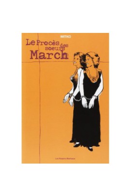 LE PROCES DES SOEURS MARCH