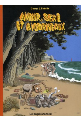 AMOUR, SEXE ET BIGORNEAUX 2