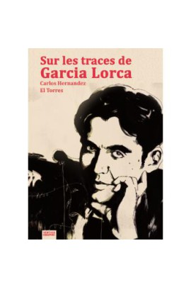 SUR LES TRACES DE GARCIA LORCA