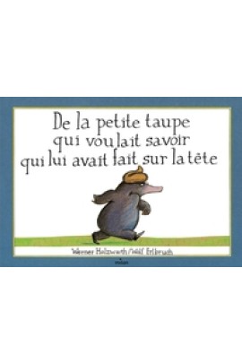 DE LA PETITE TAUPE QUI VOULAIT SAVOIR QUI LUI AVAIT FAIT SUR LA TETE (VERSION ALBUM)