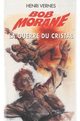 BOB MORANE LA GUERRE DU CRISTAL