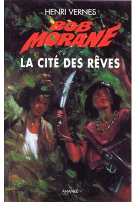 BOB MORANE LA CITE DES REVES