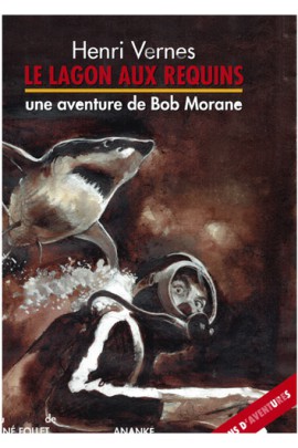 BOB MORANE LE LAGON AUX REQUINS
