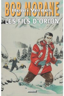 BOB MORANE LES FILS D'ORION