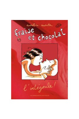 FRAISE ET CHOCOLAT, L'INTEGRALE !