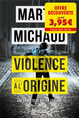 VIOLENCE A L'ORIGINE - OFFRE DECOUVERTE