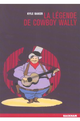 LA LEGENDE DE COWBOY WALLY