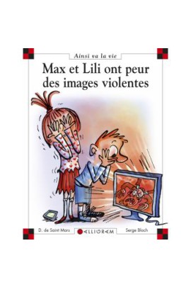 MAX ET LILI ONT PEUR DES IMAGES VIOLENTES
