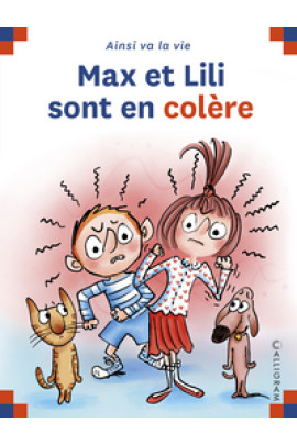 MAX ET LILI SONT EN COLERE