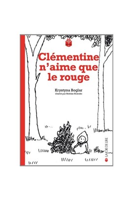 CLEMENTINE N'AIME QUE LE ROUGE