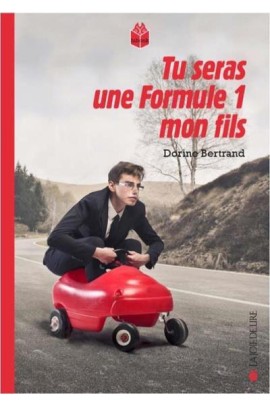 TU SERAS UNE FORMULE 1, MON FILS