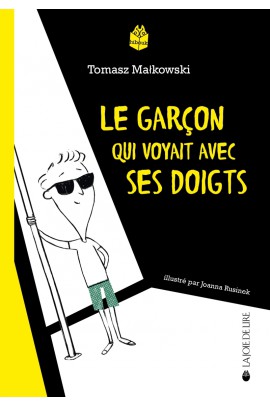 LE GARCON QUI VOYAIT AVEC SES DOIGTS