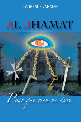AL JHAMAT, POUR QUE RIEN NE DURE T1