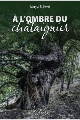 A L'OMBRE DU CHATAIGNIER