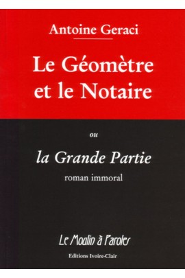 LE GEOMETRE ET LE NOTAIRE OU LA GRANDE PARTIE