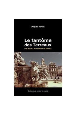 LE FANTOME DES TERREAUX (UNE ENQUETE DU COMMISSAIRE SEVERAC)