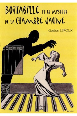 BOITABILLE ET LE MYSTERE DE LA CHAMBRE JAUNE