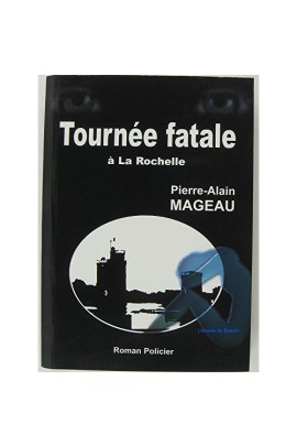 TOURNEE FATALE A LA ROCHELLE