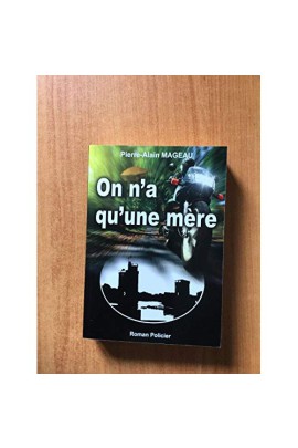 ON N'A QU'UNE MERE