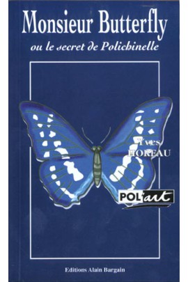 MONSIEUR BUTTERFLY OU LE SECRET DE POLICHINELLE