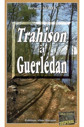 TRAHISON A GUERLEDAN