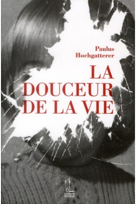 LA DOUCEUR DE LA VIE