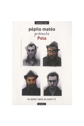 PEPITO MATEO PRESENTE POLA UN POLAR SANS EN AVOIR L'R