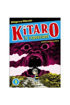 KITARO LE REPOUSSANT T01