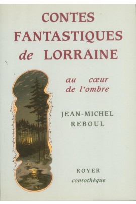 CONTES FANTASTIQUES DE LORRAINE