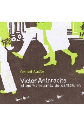 VICTOR ANTHRACITE ET LES TRAFIQUANTS DE PARAPLUIES