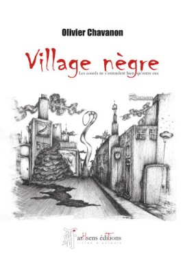 VILLAGE NEGRE, LES SOURDS NE S'ENTENDENT BIEN QU'ENTRE EUX