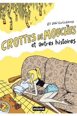 CROTTES DE MOUCHES ET AUTRES HISTOIRES