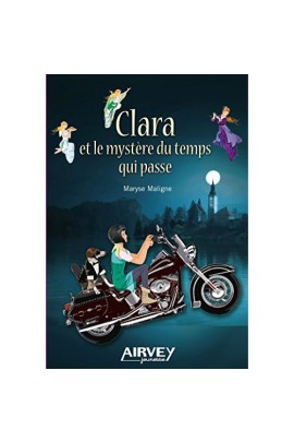 CLARA ET LE MYSTERE DU TEMPS QUI PASSE