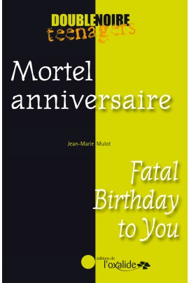 MORTEL ANNIVERSAIRE / FATAL BIRTHDAY TO YOU