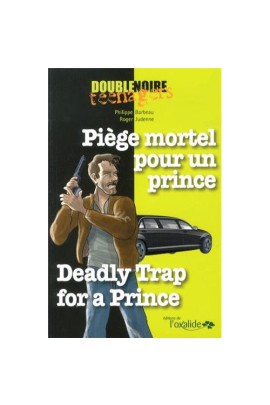 PIEGE MORTEL POUR UN PRINCE / DEADLY TRAP FOR A PRINCE