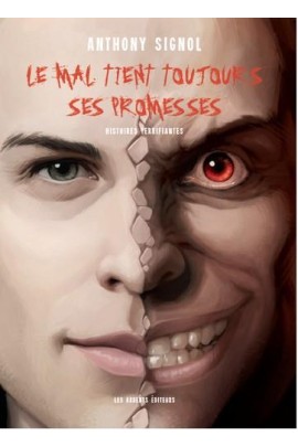 LE MAL TIENT TOUJOURS SES PROMESSES