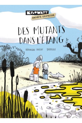 DES MUTANTS DANS L'ETANG
