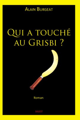 QUI A TOUCHE AU GRISBI ?