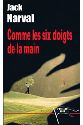 COMME LES SIX DOIGTS DE LA MAIN